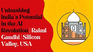 Unleashing India's Potential in the AI Revolution | Rahul Gandhi | Silicon Valley, USA