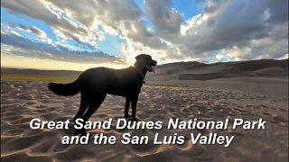 Great Sand Dunes National Park and the San Luis Valley