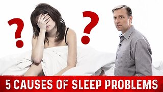 5 Causes of Sleep Problems – Dr. Berg