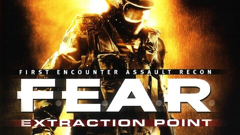 F.E.A.R. Extraction Point - Playthrough Part 1