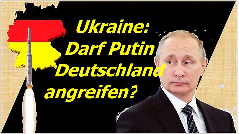 Ab wann darf Putin angreifen?