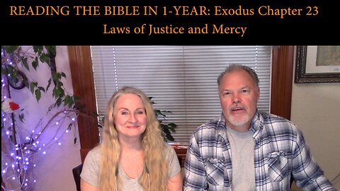 Reading the Bible in 1 Year - Exodus Chapter 23 - Laws of Justice and Mercy