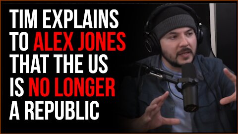 Tim Tells Alex Jones The US Is NO LONGER A Republic