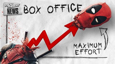 DEADPOOL & WOLVERINE INSANE BOX OFFICE NUMBERS | Film Threat News