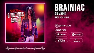 DR Maine - Brainiac (Prod. BeatsByBop)