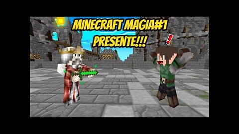 MINECRAFT MAGIA#1 O PRESENTE