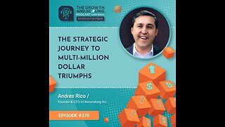 Ep#370 Andres Rico: The Strategic Journey to Multi-Million Dollar Triumphs