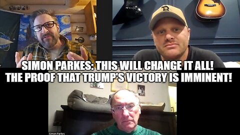 Simon Parkes: This Will Change it All! The Proof That Trump's Victory is Imminent!