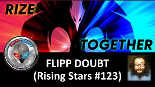 FLIPP DOUBT (Rising Stars #123) {With a Blooper]