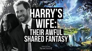 Harry´s Wife :Their Awful Shared Fantasy (Meghan Markle)