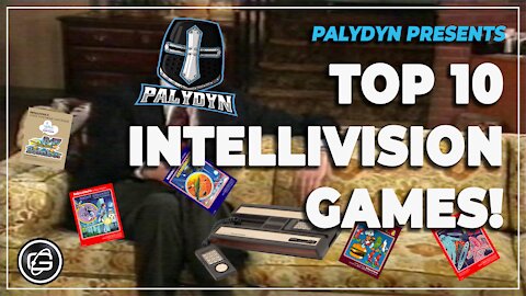TOP 10 INTELLIVISION GAMES! - PALYDYN PRESENTS - APRIL 2021