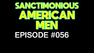 Sanctimonious American Men #056