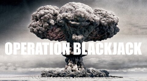 OPERATION BLACKJACK | A Hidden Truth