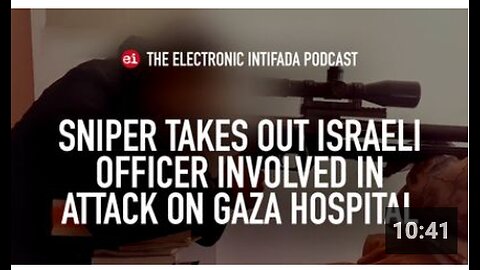 Sniper takes out Israeli officer involved in attack on Gaza hospital, with Jon Elmer