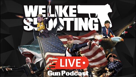 We Like Shooting 563 (Gun Podcast)