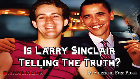 Is Larry Sinclair Telling The Truth? You Decide | American Free Press