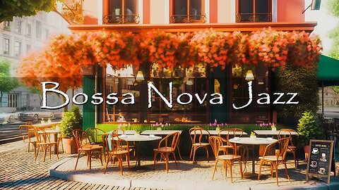 Outdoor Coffee Shop Ambience with Sweet Bossa Nova Jazz Music for Relax, Good Mood