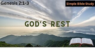 Genesis 2:1-3: God's Rest| Simple Bible Study