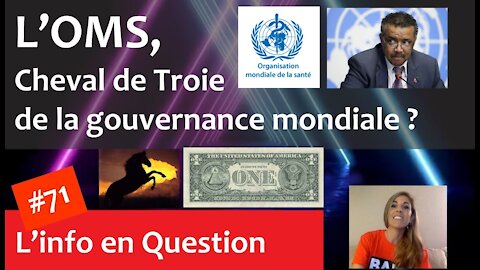 L'OMS, Cheval de Troie de la gouvernance mondiale - Traité sur les pandémies.