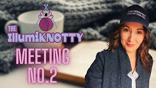 The Illumiknotty Meeting #2