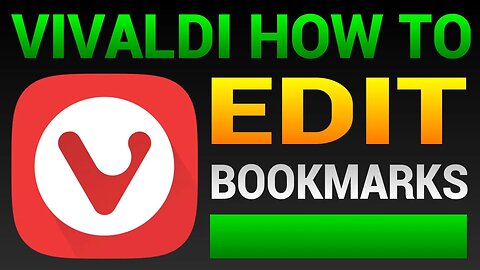 How To Edit Bookmarks In Vivaldi Browser