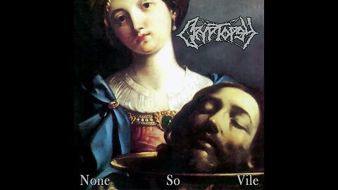 Cryptopsy - None So Vile (Full Album)