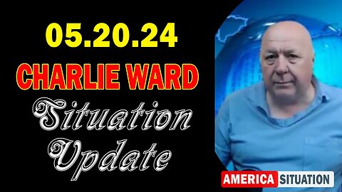 Charlie Ward Situation Update May 20: "Charlie Ward Daily News With Paul Brooker & Drew Demi"