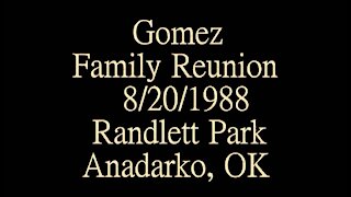 1988 Gomez Family Reunion - Anadarko OK