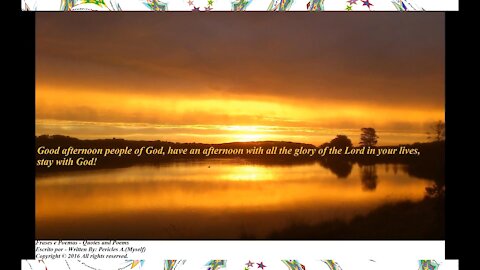 Good afternoon people of God, have an afternoon with all the glory! [Message] [Quotes and Poems]