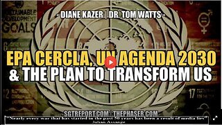 EPA CERCLA, UN AGENDA 2030 & THE PLAN TO TRANSFORM US -- KAZER & WATTS