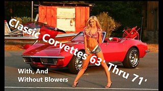 World Of Corvettes 62' - 71' pt 1