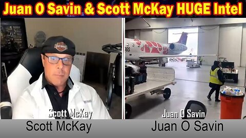 Juan O Savin & Scott McKay Huge Intel