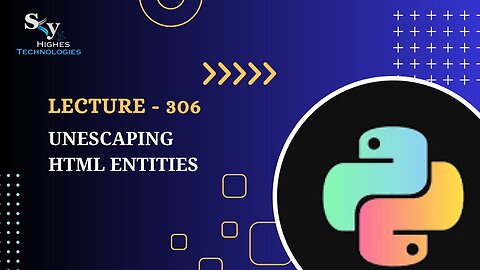 306. Unescaping HTML Entities | Skyhighes | Python