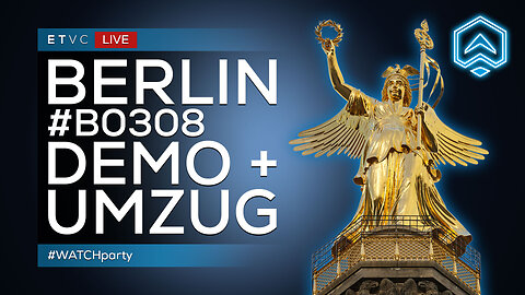🟥 LIVE | BERLIN #B0308 Demo & Umzug | #WATCHparty