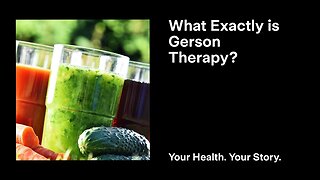 What Exactly is Gerson Therapy?