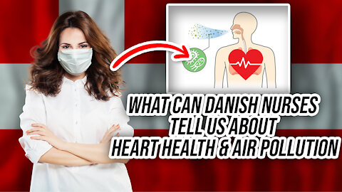 What Can Danish Nurses Tell Us About Heart Health & Air Pollution?