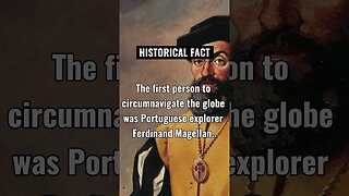 The first person to circumnavigate the globe was Portuguese explorer Ferdinand Magellan.