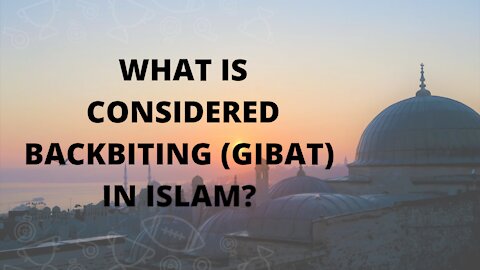Backbiting (Gibat) in ISLAM 🧕🤲🏻🕋✨