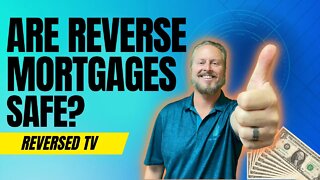 Are Reverse Mortgages Safe? | Reverse Mortgage Info