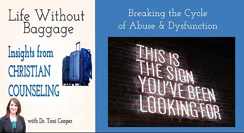 Christian Counseling | Breaking the Cycle of Abuse & Dysfunction #overcomingtrauma