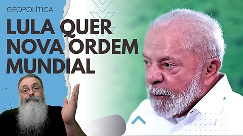 LULA reclama que a ONU não é PODEROSA o SUFICIENTE e quer GOVERNANÇA GLOBAL COERCITIVA para CLIMA