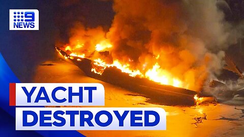 Luxury yacht owned by billionaire destroyed by fire in Sydney | 9 News Australia