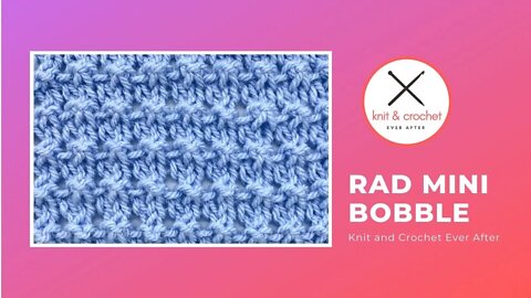 Rad Mini Bobble Knit Stitch Pattern Tutorial
