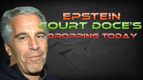 Epstein Court Doc's Dropping Today