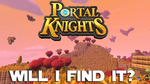 Lets Play Portal Knights ep 9 - Looking For The Portal