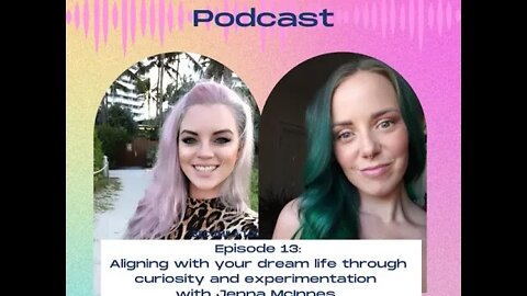13. Aligning your dream life through curiosity and experimentation with Jenna McInnes
