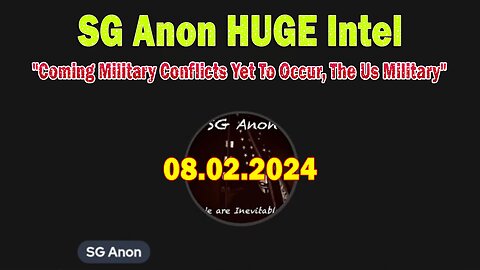 SG Anon HUGE Intel Aug 2: "Coming Military Conflicts Yet To Occur, The Us Military"