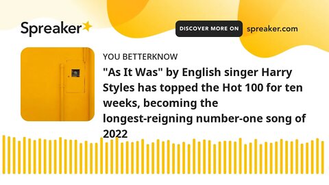 "As It Was" by English singer Harry Styles has topped the Hot 100 for ten weeks, becoming the longes