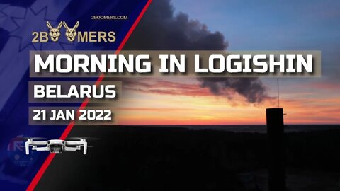 MORNING IN LOGISHIN - 21ST JANUARY 2022