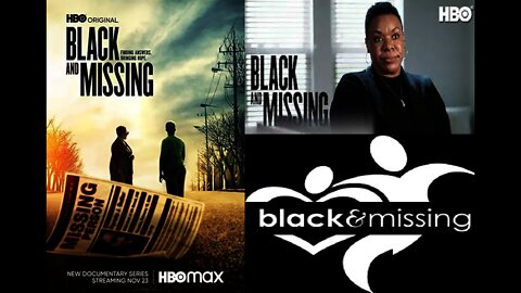 HBO Presents Black and Missing ft. The Racist Saying Missing White Woman Syndrome & Dishonest Media